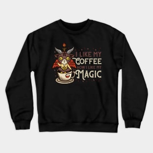I Like My Coffee How I Like My Magic I Creepy Baphomet design Crewneck Sweatshirt
